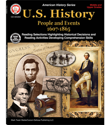 U.S. History, Grades 6 - 12: People and Events 1607-1865 - George R. Lee