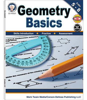 Geometry Basics, Grades 5 - 8 - Schyrlet Cameron