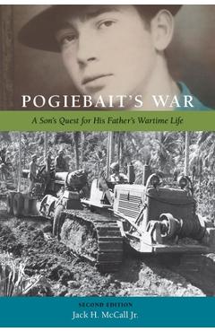 Coperta cărții 'Pogiebait's War: A Son's Quest for His Father's Wartime Life - Jack H. Mccall'