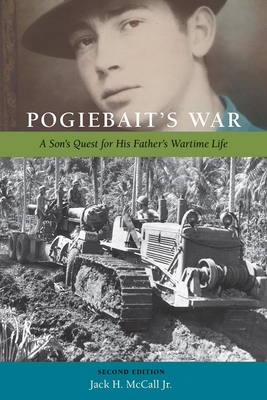 Coperta cărții 'Pogiebait's War: A Son's Quest for His Father's Wartime Life - Jack H. Mccall'