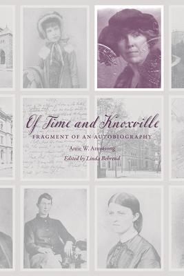 Coperta cărții 'Of Time and Knoxville: Fragment of an Autobiography - Linda Behrend'