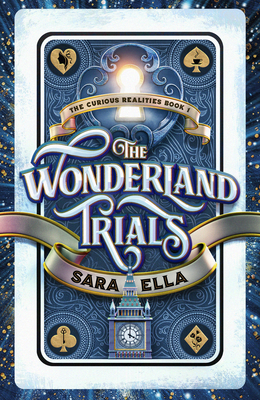 The Wonderland Trials: Volume 1 - Sara Ella