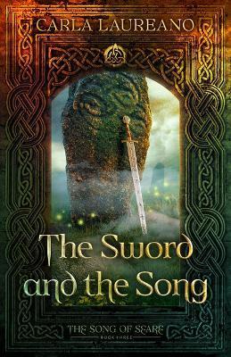 The Sword and the Song: Volume 3 - Carla Laureano