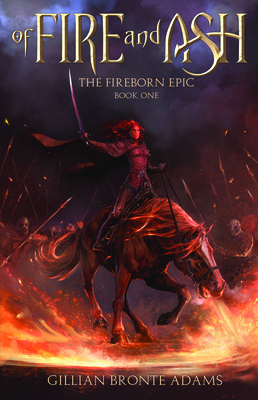 Of Fire and Ash: Volume 1 - Gillian Bronte Adams