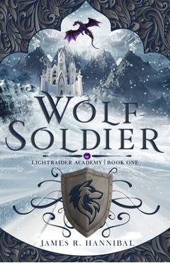 Poza produsului Wolf Soldier: Volume 1 - James R. Hannibal