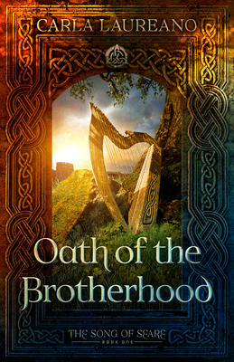 Oath of the Brotherhood: Volume 1 - Carla Laureano