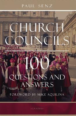 Church Councils: 100 Questions and Answers - Paul Senz
