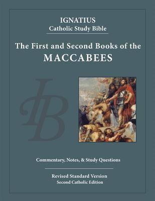 The First and Second Book of the Maccabees - Scott Hahn