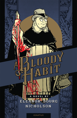 A Bloody Habit - Eleanor Bourg Nicholson
