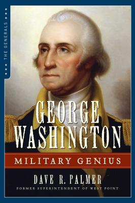 Coperta cărții 'George Washington: Military Genius - Dave Richard Palmer'
