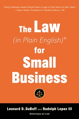 The Law (in Plain English) for Small Business (Sixth Edition) - Leonard D. Duboff