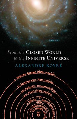 From the Closed World to the Infinite Universe (Hideyo Noguchi Lecture) - Alexandre Koyre