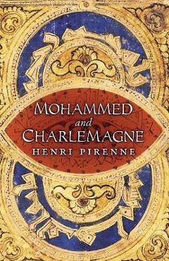 Poza produsului Mohammed and Charlemagne - Henri Pirenne