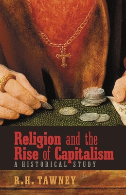 Religion and the Rise of Capitalism: A Historical Study - R. H. Tawney
