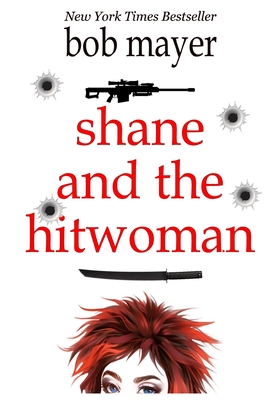 Shane and the Hitwoman - Bob Mayer