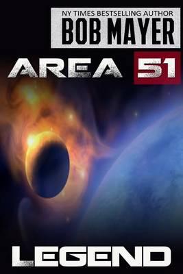 Area 51 Legend - Bob Mayer