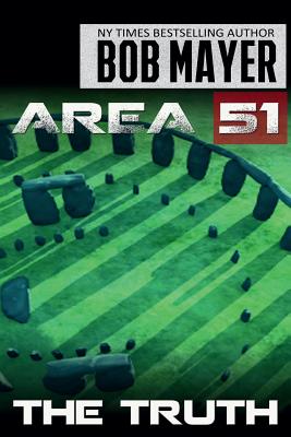 Area 51 the Truth - Bob Mayer