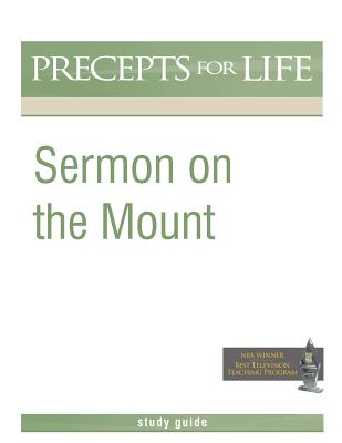 Sermon on the Mount (Precepts For Life Program Study Guide) - Kay Arthur