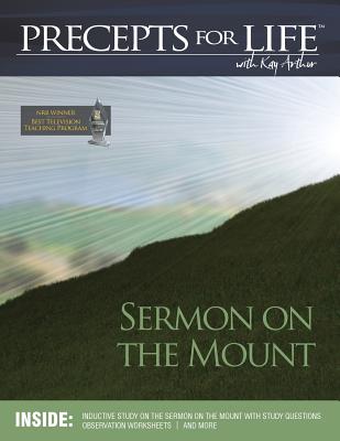 Sermon on the Mount (Precepts For Life Program Study Companion) - Kay Arthur