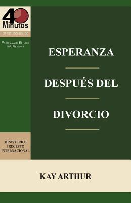 Esperanza Después del Divorcio (6 Lecciones) / Finding Hope after Divorce (6-week study) - Kay Arthur