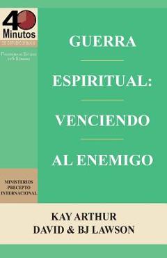 Poza produsului Guerra Espiritual: Venciendo Al Enemigo / Spritual Warfare: Overcoming the Enemy (40 Minute Bible Studies) - Kay Arthur