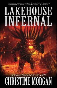 Lakehouse Infernal - Christine Morgan