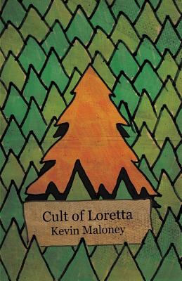 Cult of Loretta - Kevin Maloney