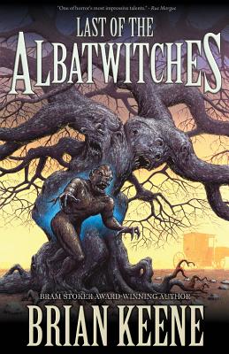 Last of the Albatwitches - Brian Keene
