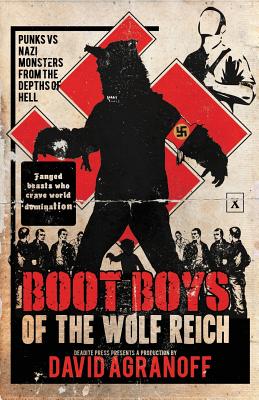 Boot Boys of the Wolf Reich - David Agranoff