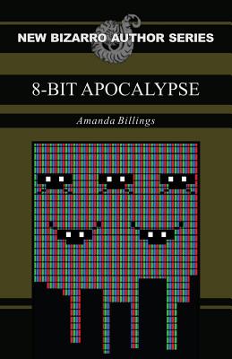 Coperta cărții '8-Bit Apocalypse - Amanda Billings'