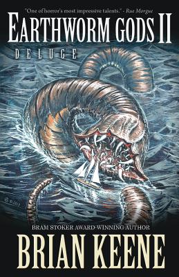 Earthworm Gods II: Deluge - Brian Keene