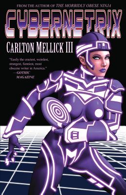 Cybernetrix - Carlton Mellick