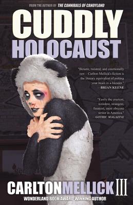 Cuddly Holocaust - Carlton Mellick