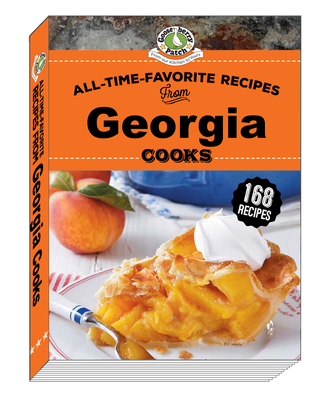 All-Time-Favorite Recipes from Georgia Cooks - Gooseberry Patch