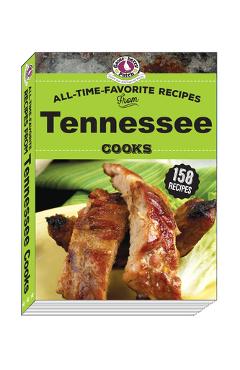 Coperta cărții 'All Time Favorite Recipes from Tennessee Cooks - Gooseberry Patch'