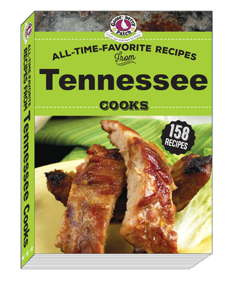 All Time Favorite Recipes from Tennessee Cooks - Gooseberry Patch