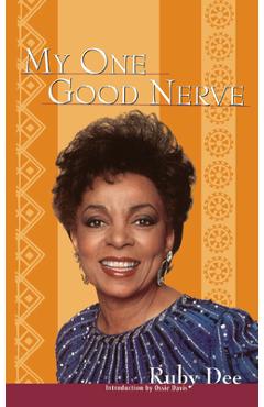 Coperta cărții 'My One Good Nerve - Ruby Dee'