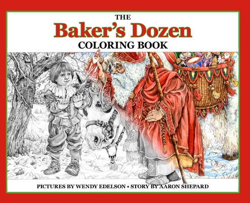 The Baker's Dozen Coloring Book: A Grayscale Adult Coloring Book and Children's Storybook Featuring a Christmas Legend of Saint Nicholas - Skyhook Coloring