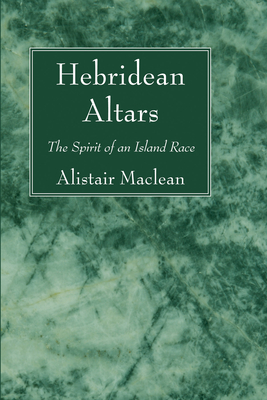 Hebridean Altars - Alistair Maclean