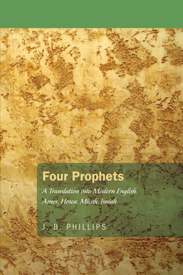 Four Prophets - J. B. Phillips