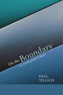 On the Boundary - Paul Tillich
