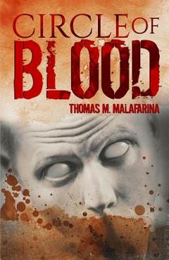 Coperta cărții 'Circle of Blood - Thomas M. Malafarina'