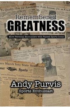 Coperta cărții 'Remembered Greatness - Andy Purvis'
