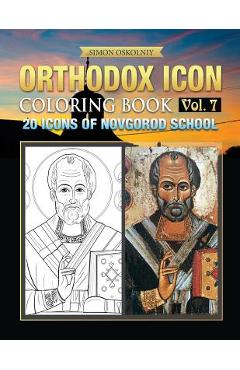 Coperta cărții 'Orthodox Icon Coloring Book Vol. 7: 20 Icons of Novgorod School - Simon Oskolniy'