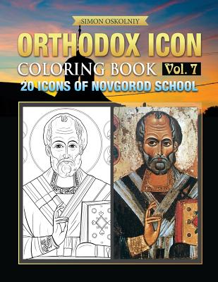 Orthodox Icon Coloring Book Vol. 7: 20 Icons of Novgorod School - Simon Oskolniy