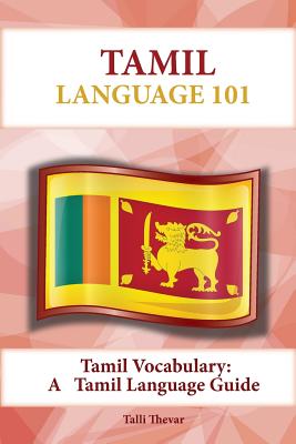 Tamil Vocabulary: A Tamil Language Guide - Talli Thevar