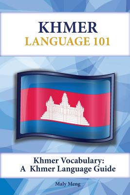 Khmer Vocabulary: A Khmer Language Guide - Maly Meng