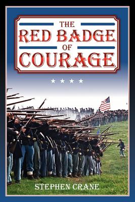 The Red Badge of Courage - Stephen Crane