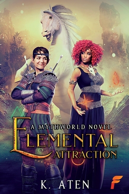 Elemental Attraction - K. Aten