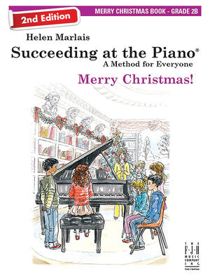 Succeeding at the Piano, Merry Christmas Book - Grade 2b (2nd Edition) - Helen Marlais